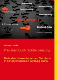 Praxishandbuch Digitale Beratung - ein Buch von Karlheinz Benke